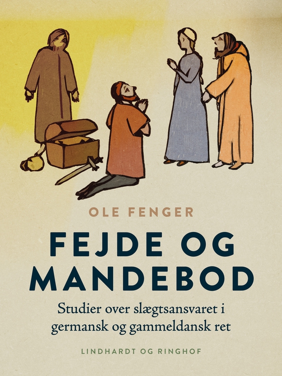 Fejde og mandebod. Studier over slægtsansvaret i germansk og gammeldansk ret (e-bog) af Ole Fenger