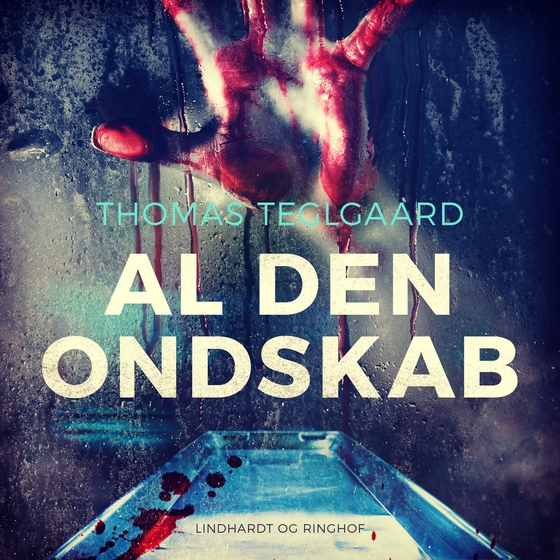 Al den ondskab (lydbog) af Thomas Teglgaard