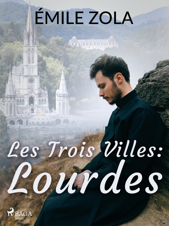 Les Trois Villes : Lourdes (e-bog) af Emile Zola