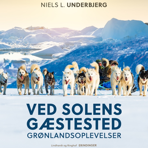 Ved solens gæstested. Grønlandsoplevelser