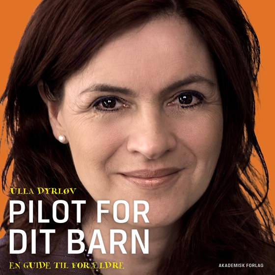 Pilot for dit barn - En guide til forældre (lydbog) af Ulla Dyrløv