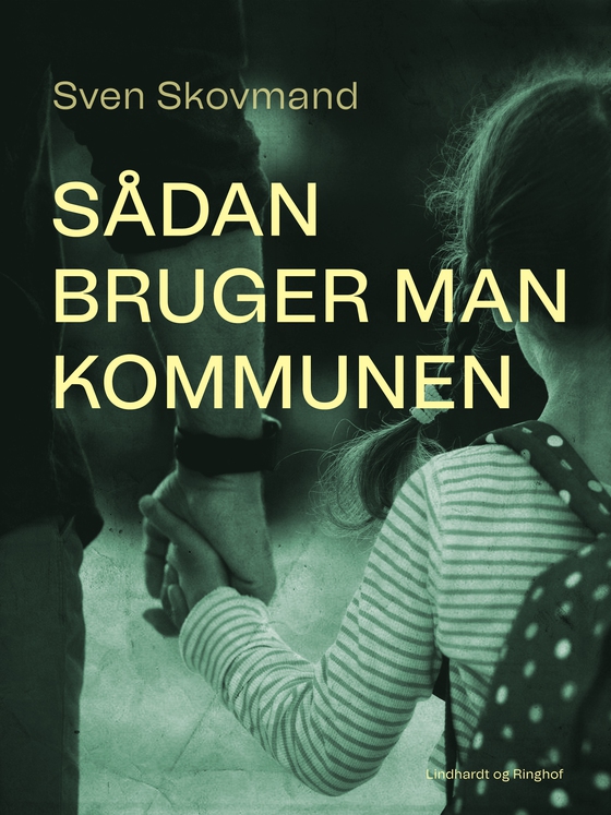 Sådan bruger man kommunen (e-bog) af Sven Skovmand