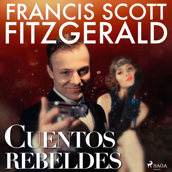 Cuentos rebeldes (lydbog) af F. Scott. Fitzgerald