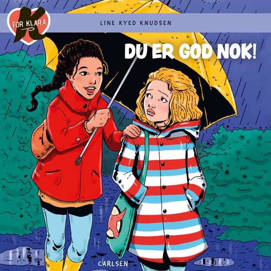 K for Klara (22) - Du er god nok! (lydbog) af Line Kyed Knudsen