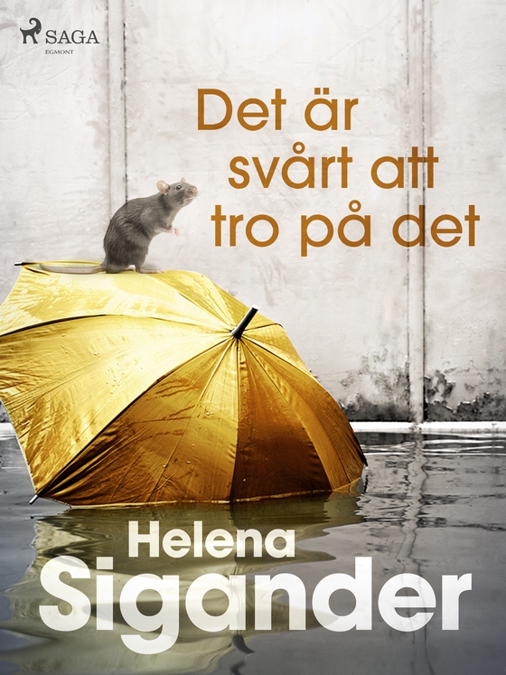Det är svårt att tro på det (e-bog) af Helena Sigander