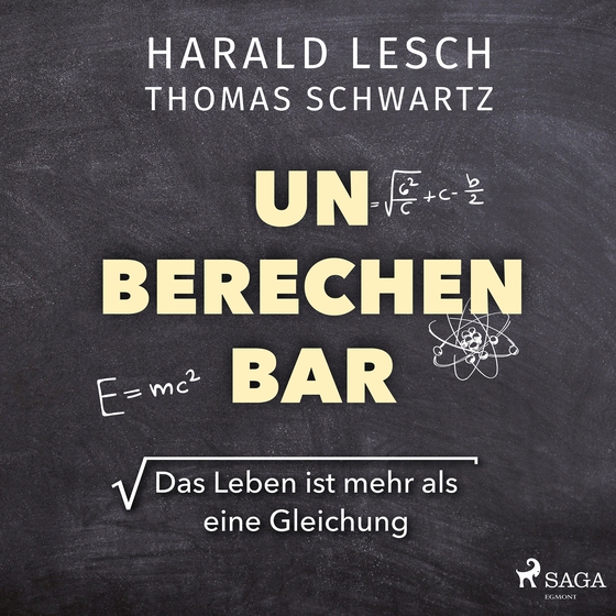 Unberechenbar: Das Leben ist mehr als eine Gleichung (lydbog) af Harald Lesch