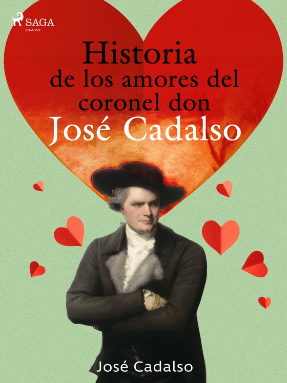 Historia de los amores del Coronel don José de Cadalso (e-bog) af José Cadalso