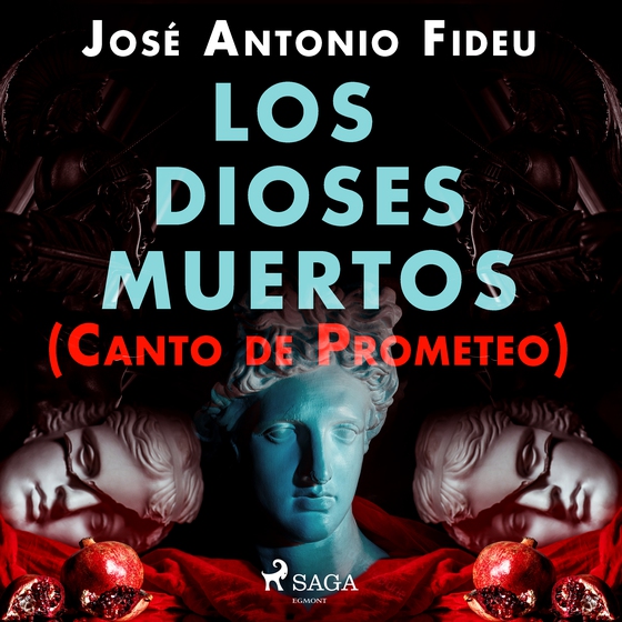 Los dioses muertos (Canto de Prometeo) (lydbog) af José Antonio Fideu Martínez