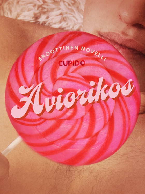 Aviorikos – eroottinen novelli (e-bog) af Cupido