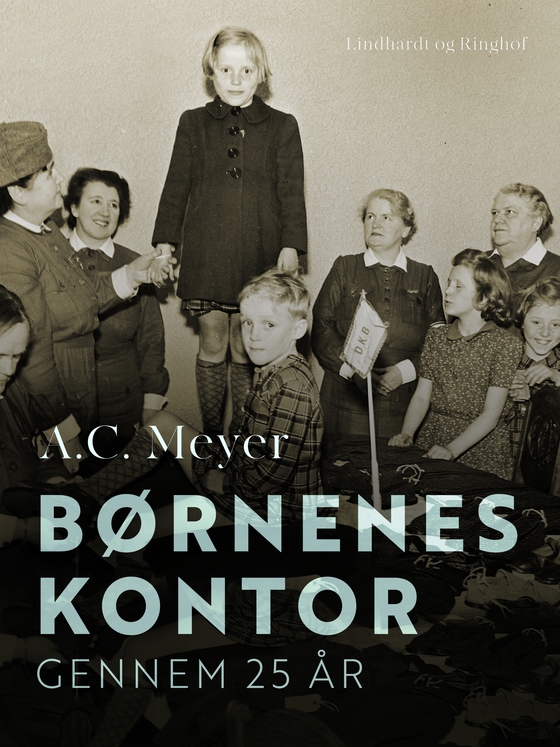 Børnenes Kontor gennem 25 år (e-bog) af A.C. Meyer