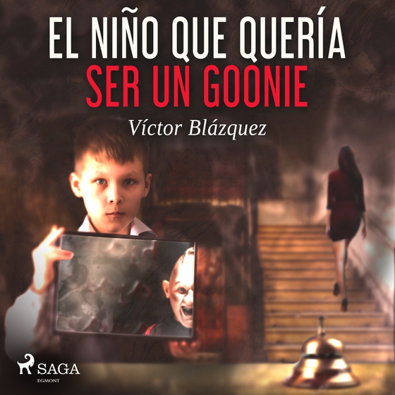 El niño que quería ser un goonie (lydbog) af Víctor Blázquez García