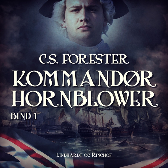 Kommandør Hornblower. Bind 1 (lydbog) af C.S. Forester