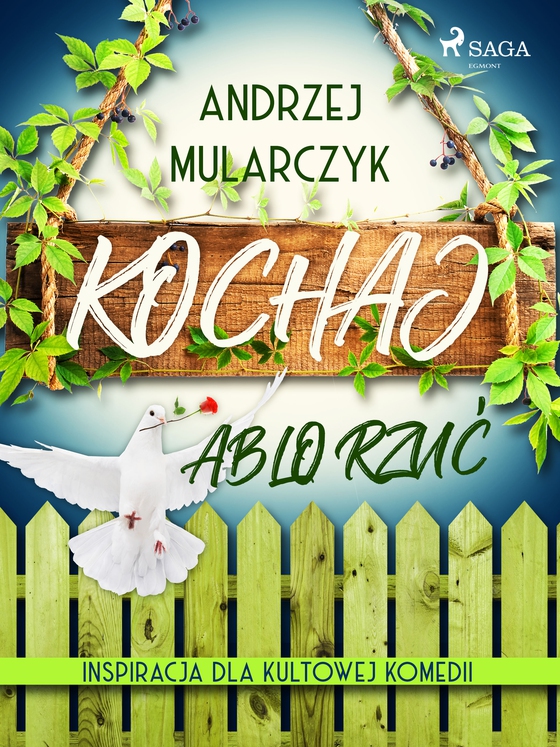 Kochaj albo rzuć (e-bog) af Andrzej Mularczyk