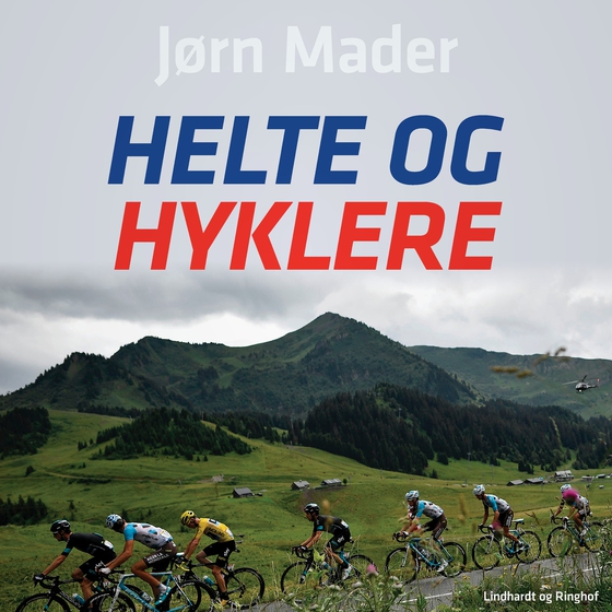 Helte og hyklere (lydbog) af Jørn Mader