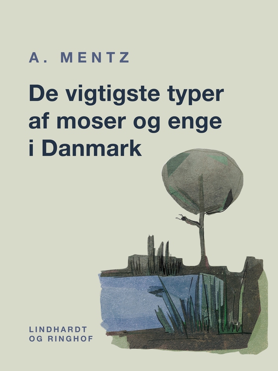 De vigtigste typer af moser og enge i Danmark (e-bog) af A. Mentz