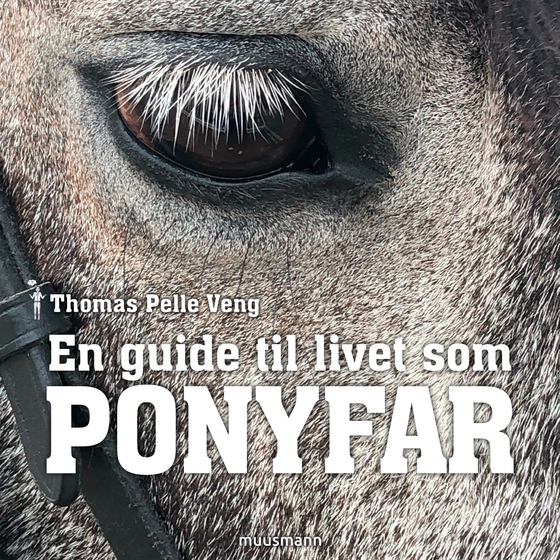 En guide til livet som ponyfar (lydbog) af Thomas Pelle Veng