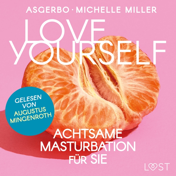 Love Yourself - Achtsame Masturbation für sie (lydbog) af Michelle Asgerbo