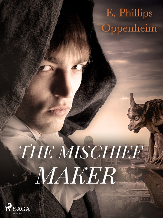 The Mischief-Maker (e-bog) af Edward Phillips Oppenheimer