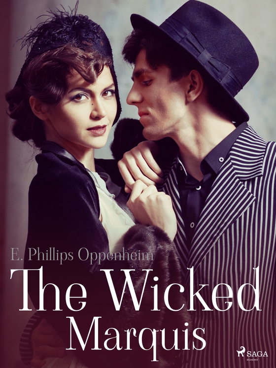 The Wicked Marquis (e-bog) af Edward Phillips Oppenheimer