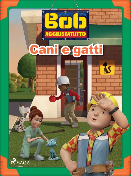 Bob Aggiustatutto - Cani e gatti (e-bog) af Mattel