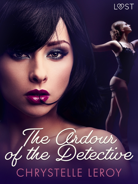 The Ardour of the Detective - Erotic Short Story (e-bog) af Chrystelle LeRoy