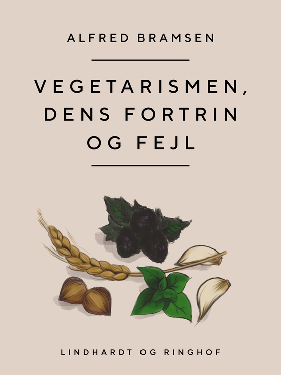 Vegetarismen, dens fortrin og fejl (e-bog) af Alfred Bramsen