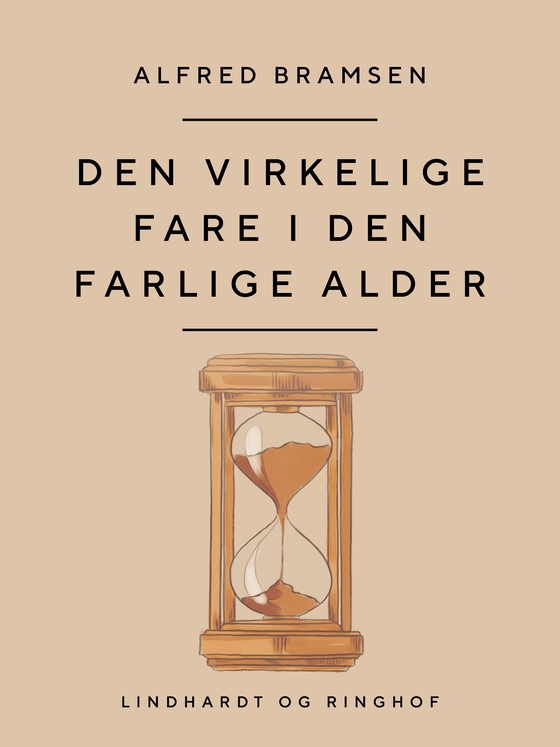 Den virkelige fare i den farlige alder (e-bog) af Alfred Bramsen