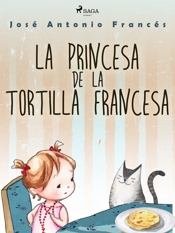 La princesa de la tortilla francesa (e-bog) af José Antonio Francés
