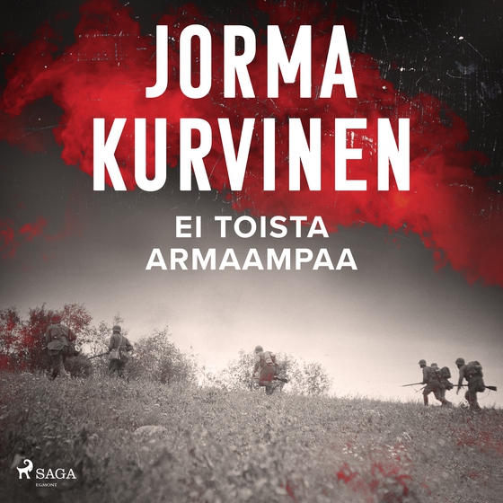 Ei toista armaampaa (lydbog) af Jorma Kurvinen