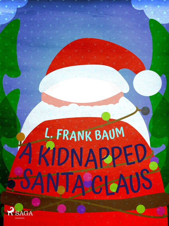 A Kidnapped Santa Claus (e-bog) af L. Frank Baum