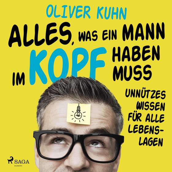 Alles, was ein Mann im Kopf haben muss: unnützes Wissen für alle Lebenslagen (lydbog) af Oliver Kuhn