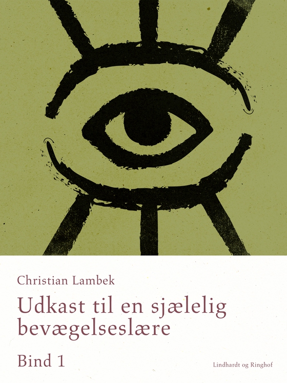 Udkast til en sjælelig bevægelseslære. Bind 1 (e-bog) af Christian Lambek