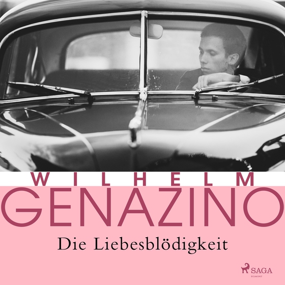 Die Liebesblödigkeit (lydbog) af Wilhelm Genazino