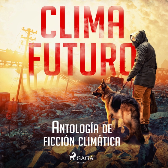 Clima futuro. Antología de ficción climática (lydbog) af Dioni Arroyo, Bruno Puelles,