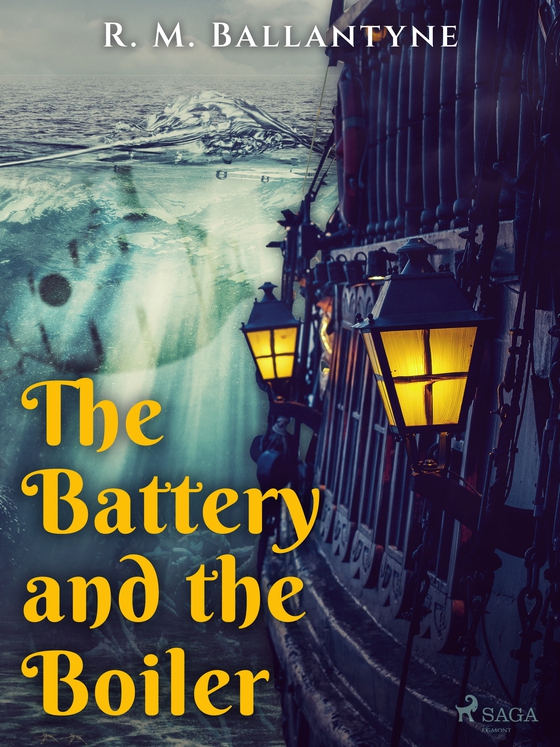 The Battery and the Boiler (e-bog) af R. M. Ballantyne