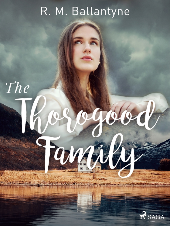 The Thorogood Family (e-bog) af R. M. Ballantyne