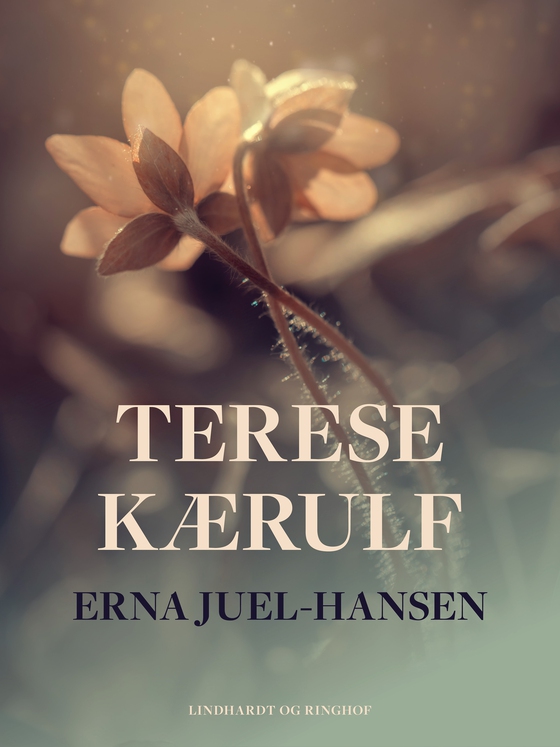 Terese Kærulf (e-bog) af Erna Juel-Hansen