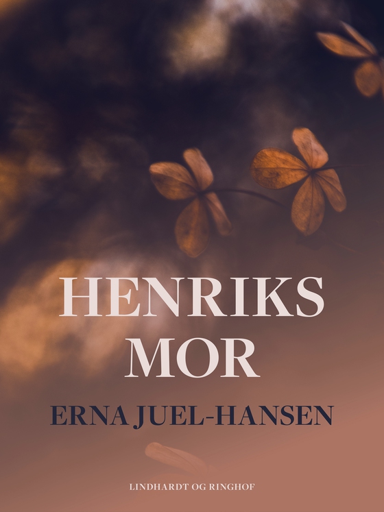 Henriks mor (e-bog) af Erna Juel-Hansen