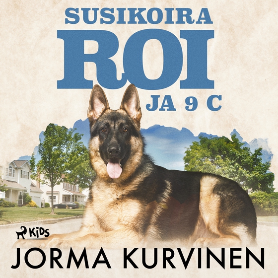 Susikoira Roi ja 9 C (lydbog) af Jorma Kurvinen