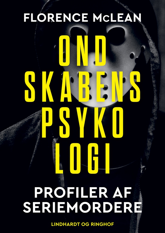 Ondskabens psykologi - Profiler af seriemordere (e-bog) af Florence McLean