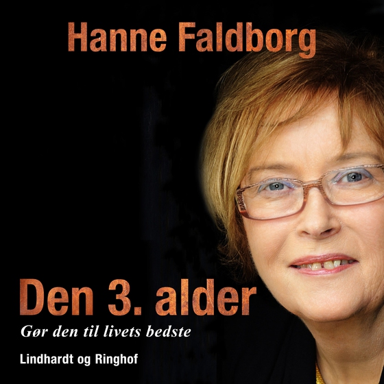 Den 3. alder. Gør den til livets bedste (lydbog) af Hanne Faldborg