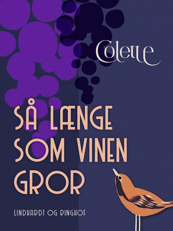 Så længe som vinen gror (e-bog) af Sidonie-Gabrielle Colette