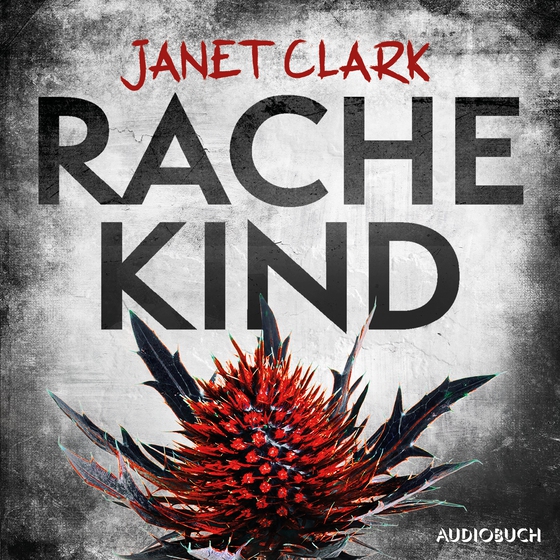 Rachekind - Thriller (lydbog) af Janet Clark