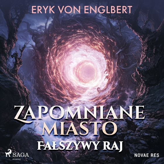 Zapomniane miasto. Fałszywy raj (lydbog) af Eryk von Englbert