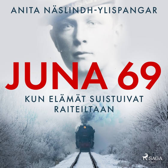 Juna 69 – kun elämät suistuivat raiteiltaan (lydbog) af Anita Näslindh-Ylispangar