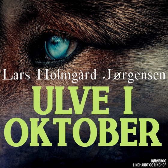 Ulve i oktober (lydbog) af Lars Holmgaard Jørgensen