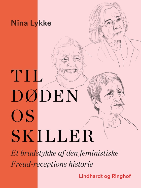 Til døden os skiller. Et brudstykke af den feministiske Freud-receptions historie