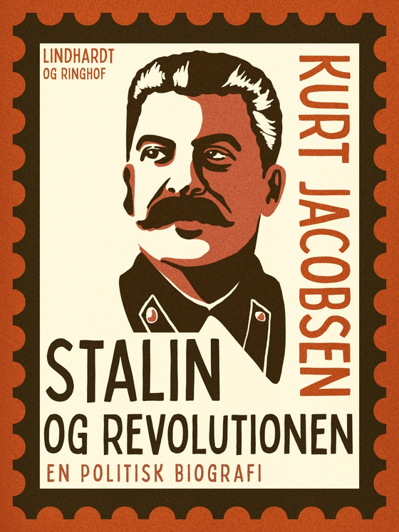 Stalin og revolutionen - En politisk biografi (e-bog) af Kurt Jacobsen