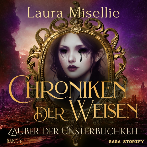 Chroniken der Weisen: Zauber der Unsterblichkeit (Band 8) (lydbog) af Laura Misellie