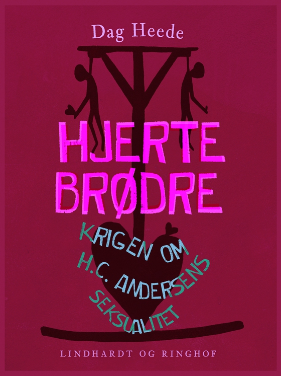 Hjertebrødre. Krigen om H.C. Andersens seksualitet (e-bog) af Dag Heede